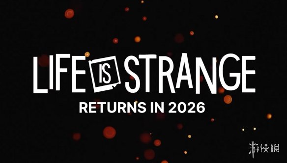 终于等到你!《奇异人生》新作官宣定档1月21日揭晓(图2) 游侠网2